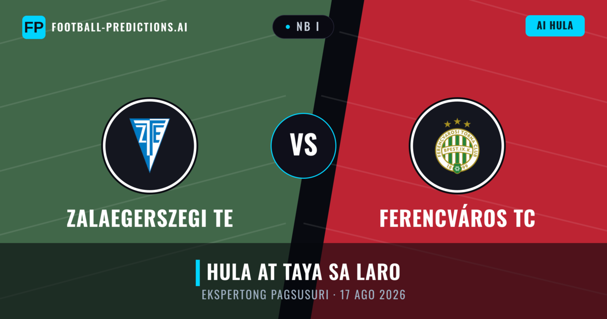 Zalaegerszegi TE vs Ferencváros TC — hula at preview ng laban