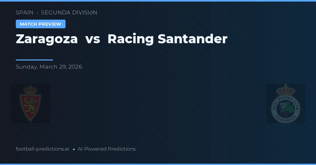 Zaragoza vs Racing Santander — pronostico e anteprima del match