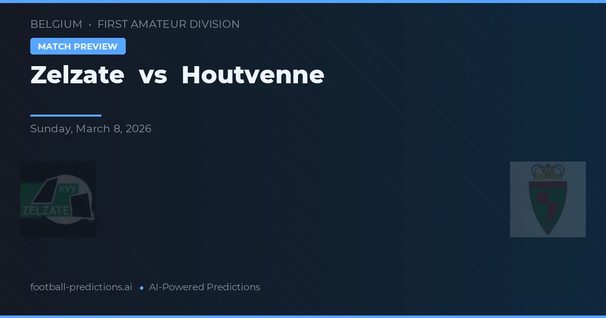 Zelzate vs Houtvenne — match prediction & preview