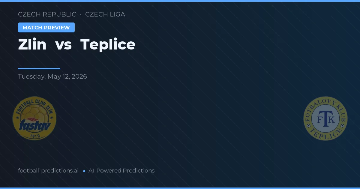 Zlín vs Teplice — pronostic et avant-match