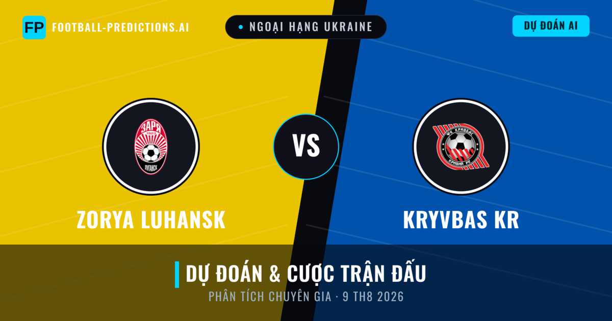 Zorya Luhansk vs Kryvbas KR — dự đoán và xem trước trận đấu
