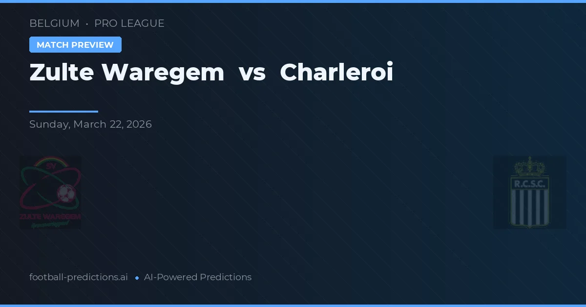 Zulte Waregem vs Charleroi — pronostic et avant-match