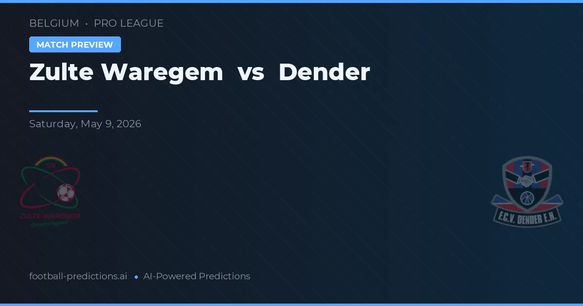 Zulte Waregem vs Dender — dự đoán và xem trước trận đấu