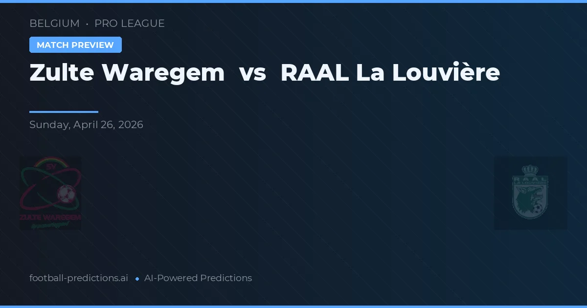 Zulte Waregem vs RAAL La Louvière — match prediction & preview