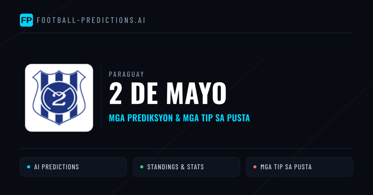 2 de Mayo Predictions & Stats