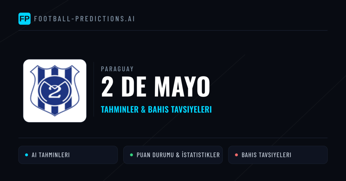 2 de Mayo Tahminleri & İstatistikler