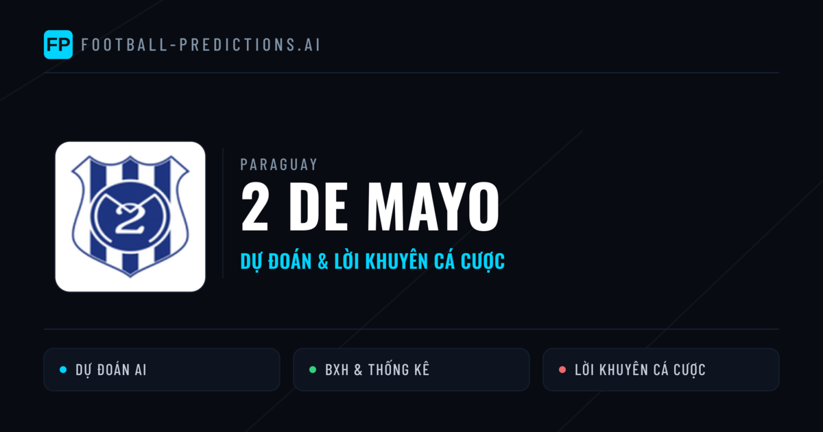 2 de Mayo Dự đoán & Thống kê