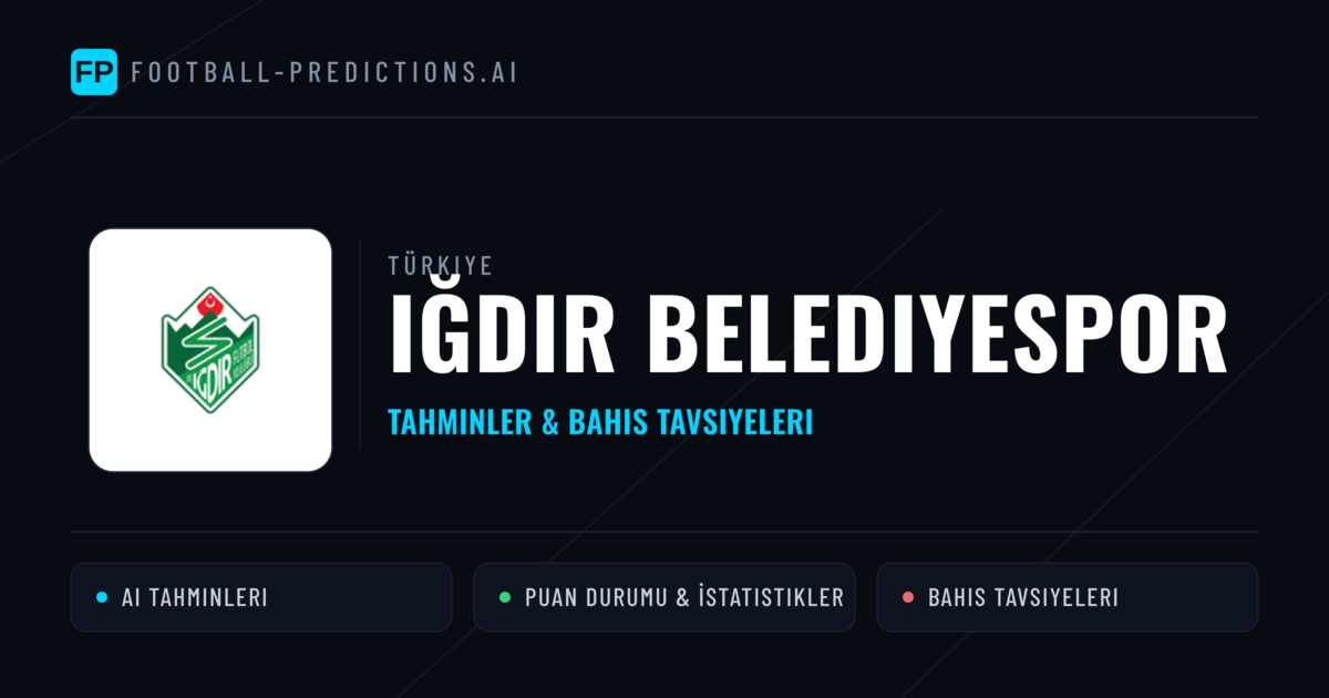 Iğdır Belediyespor Tahminleri & İstatistikler