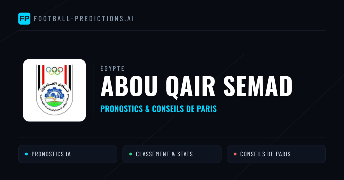 Abou Qair Semad Pronostics & Statistiques