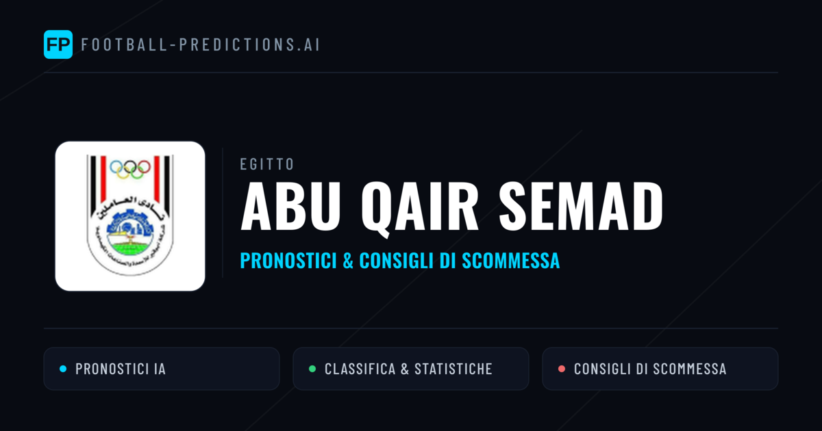 Pronostici e Statistiche Abu Qair Semad