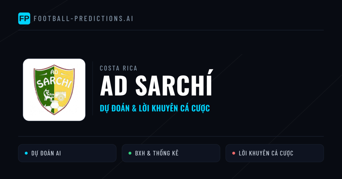 AD Sarchí Dự đoán & Thống kê