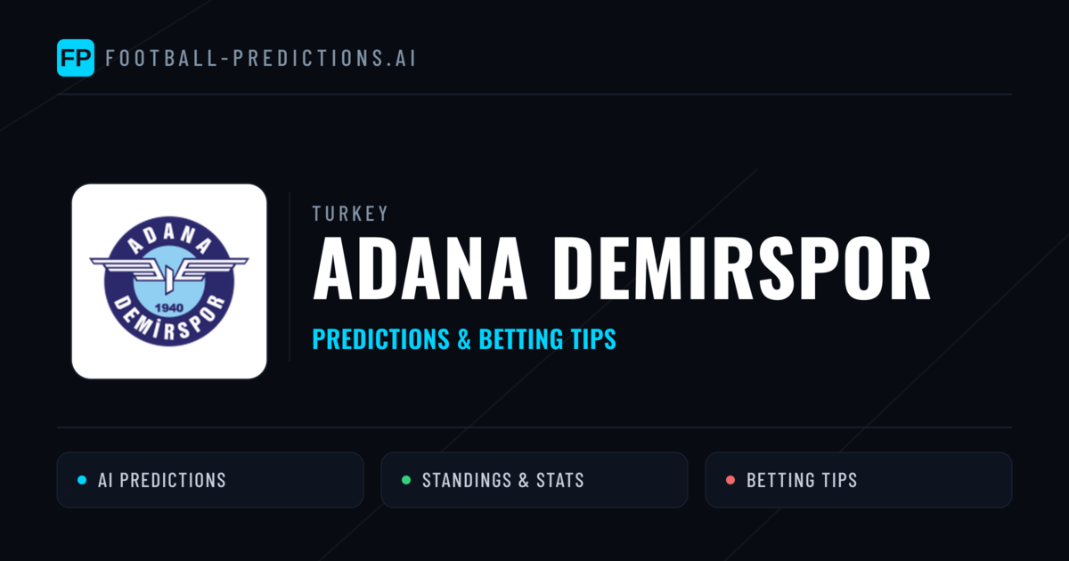 Adana Demirspor Predictions & Stats