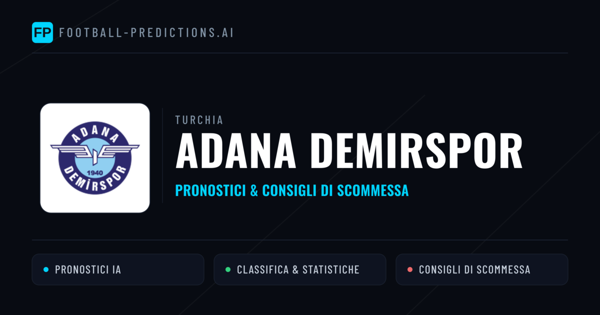 Pronostici e Statistiche Adana Demirspor