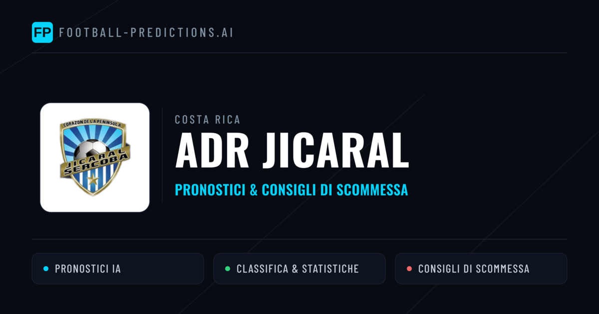 Pronostici e Statistiche ADR Jicaral