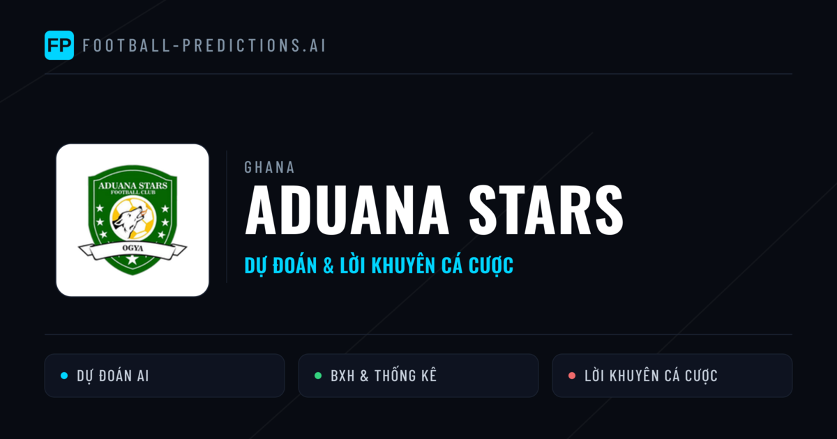 Aduana Stars Dự đoán & Thống kê