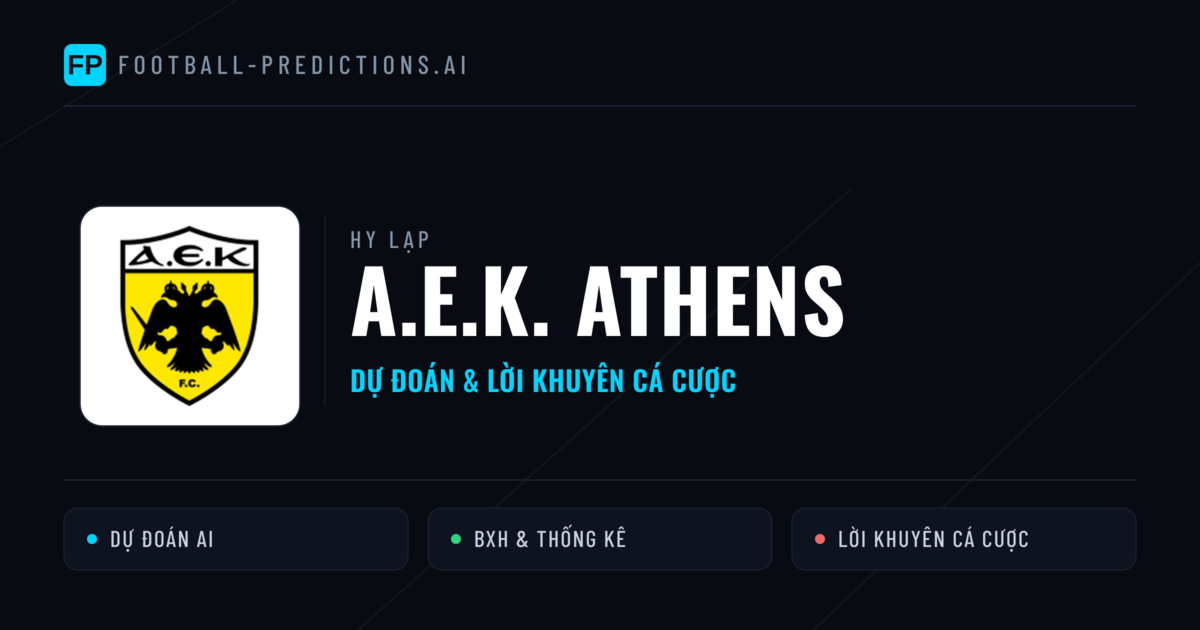 A.E.K. Athens Dự đoán & Thống kê