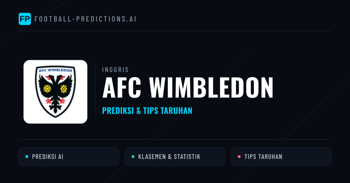 AFC Wimbledon Prediksi & Statistik Piala Dunia
