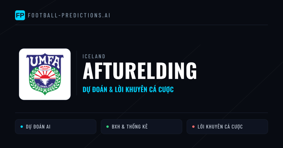 Afturelding Dự đoán & Thống kê