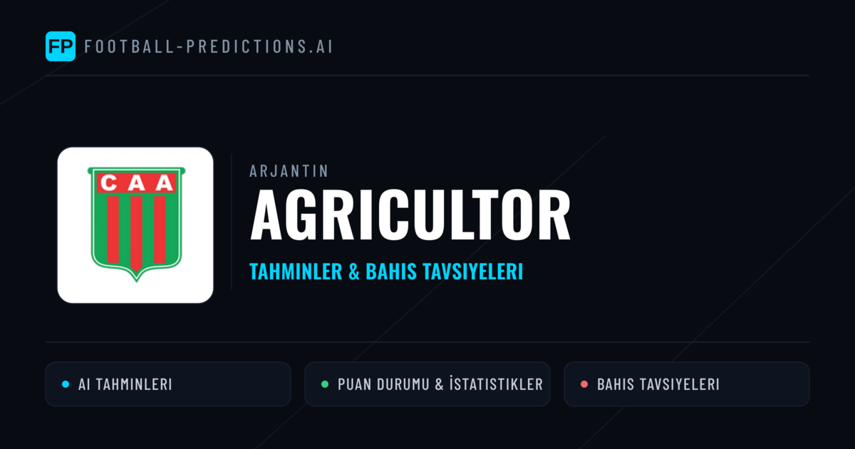 Agricultor Tahminleri & İstatistikler