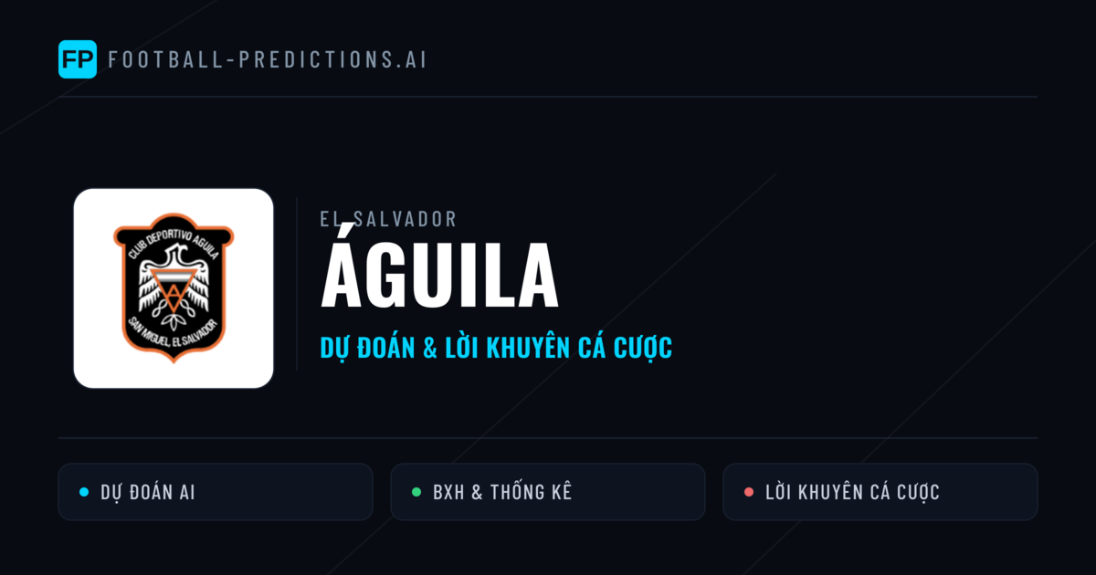 Águila Dự đoán & Thống kê