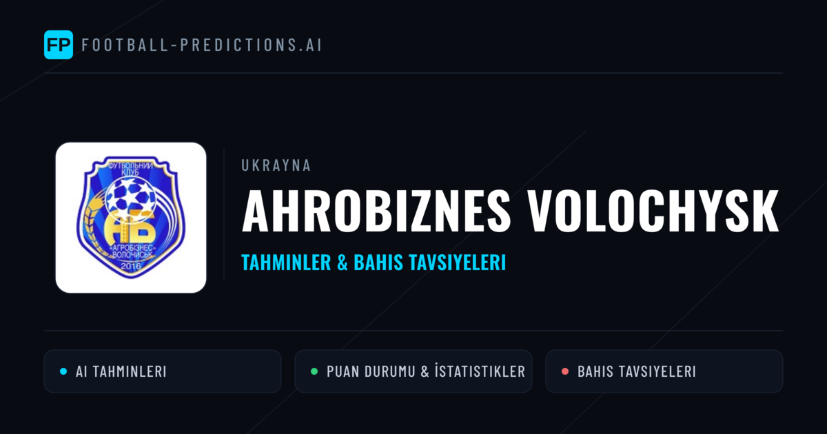 Ahrobiznes Volochysk Tahminleri & İstatistikler
