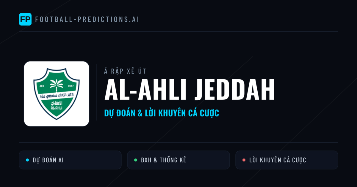 Al-Ahli Jeddah Dự đoán & Thống kê