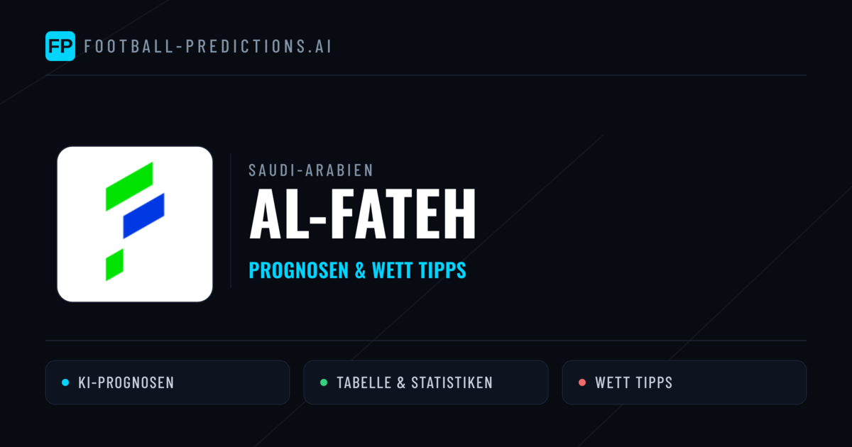 Al-Fateh Prognosen & Statistiken