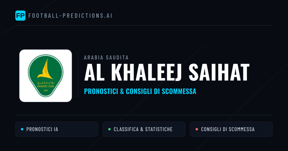 Pronostici e Statistiche Al Khaleej Saihat