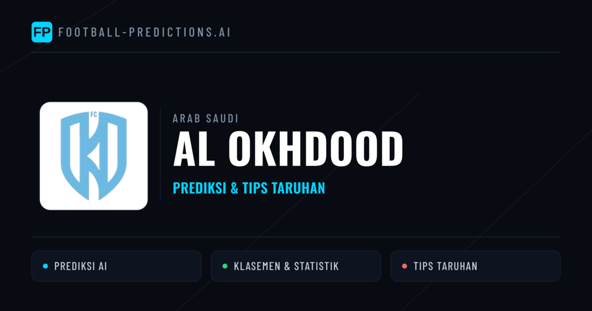 Al Okhdood Prediksi & Statistik Piala Dunia