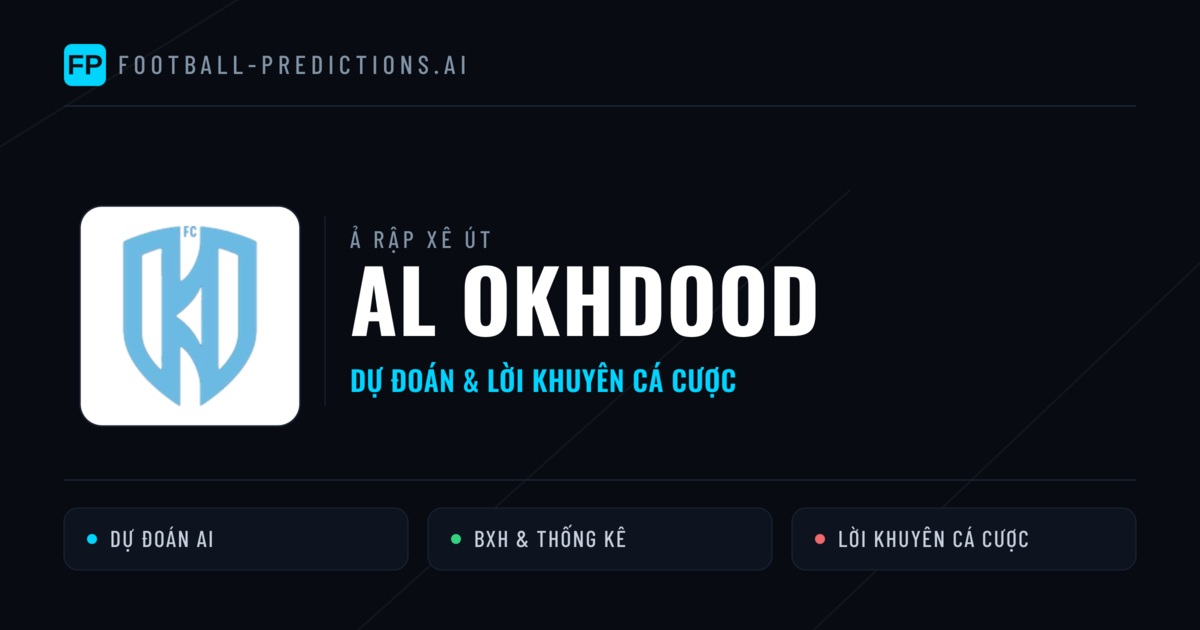 Al Okhdood Dự đoán & Thống kê