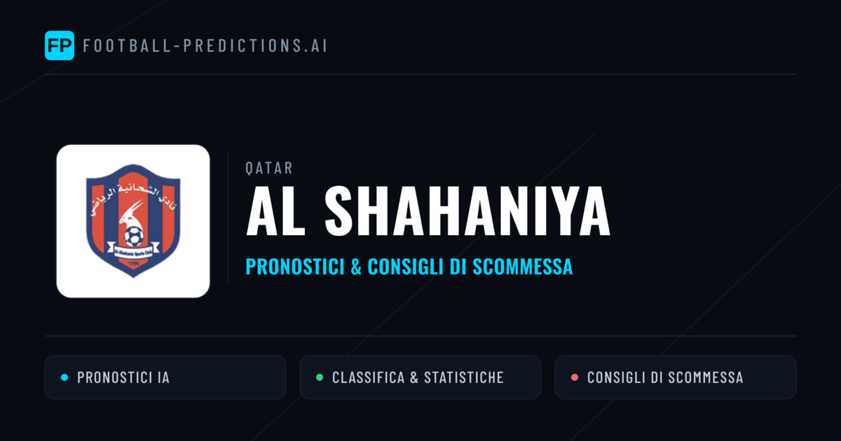 Pronostici e Statistiche Al Shahaniya