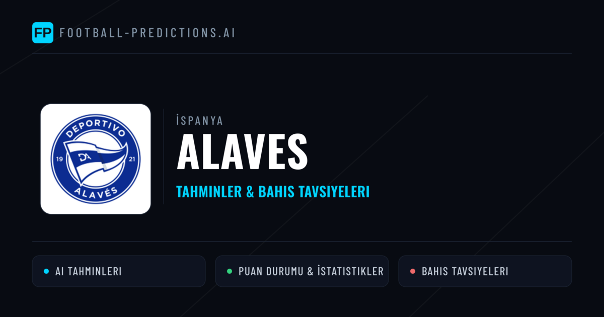 Alaves Tahminleri & İstatistikler