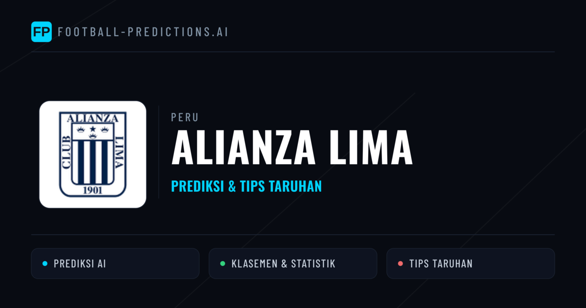 Alianza Lima Prediksi & Statistik Piala Dunia