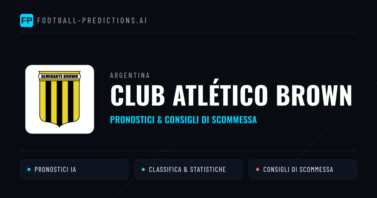 Pronostici e Statistiche Club Atlético Brown