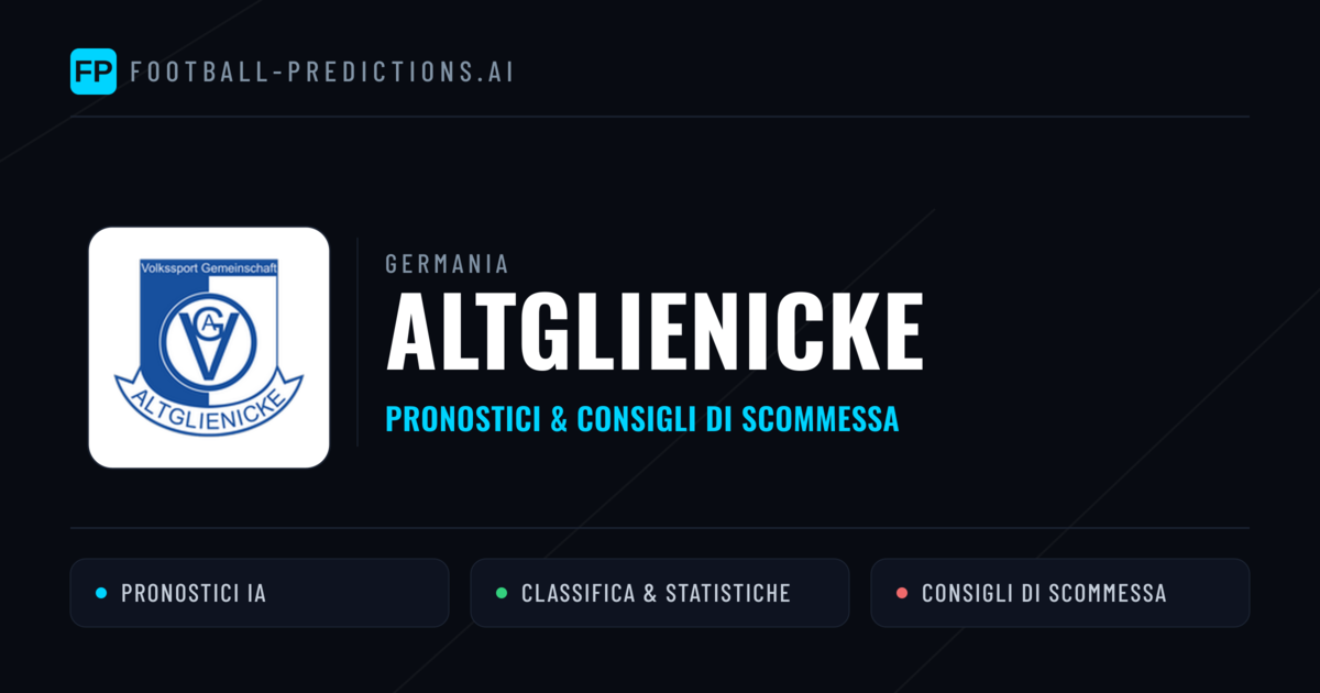 Pronostici e Statistiche Altglienicke