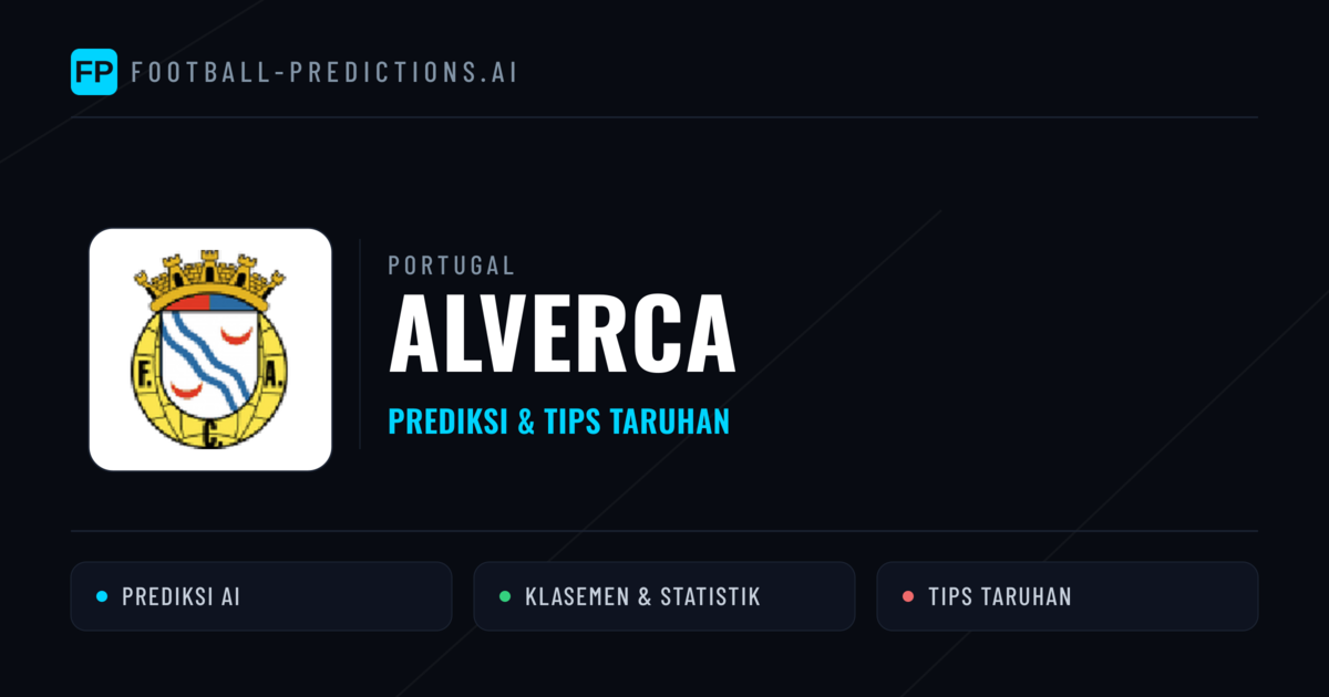 Alverca Prediksi & Statistik Piala Dunia