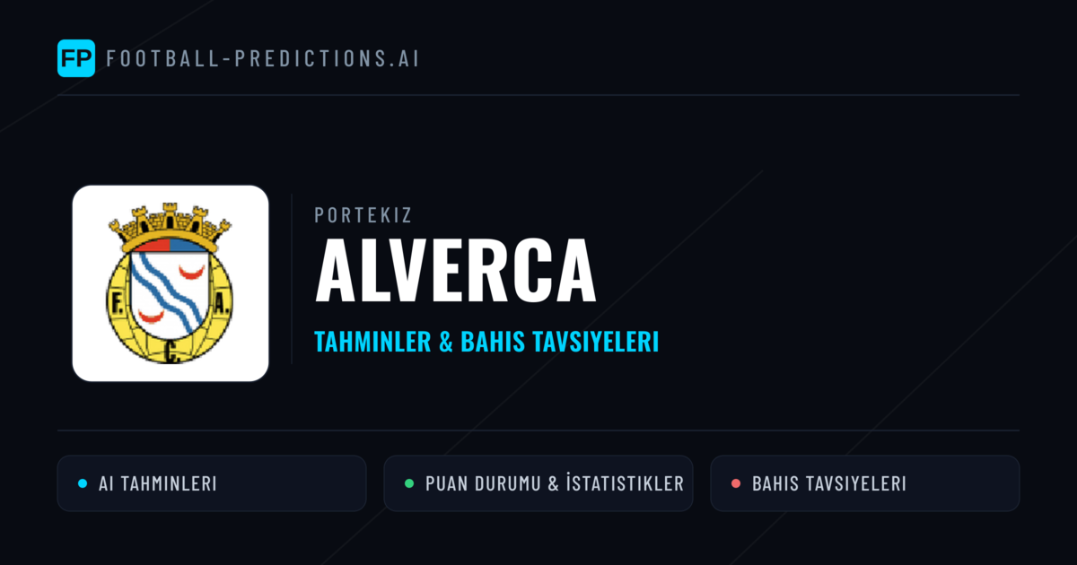 Alverca Tahminleri & İstatistikler