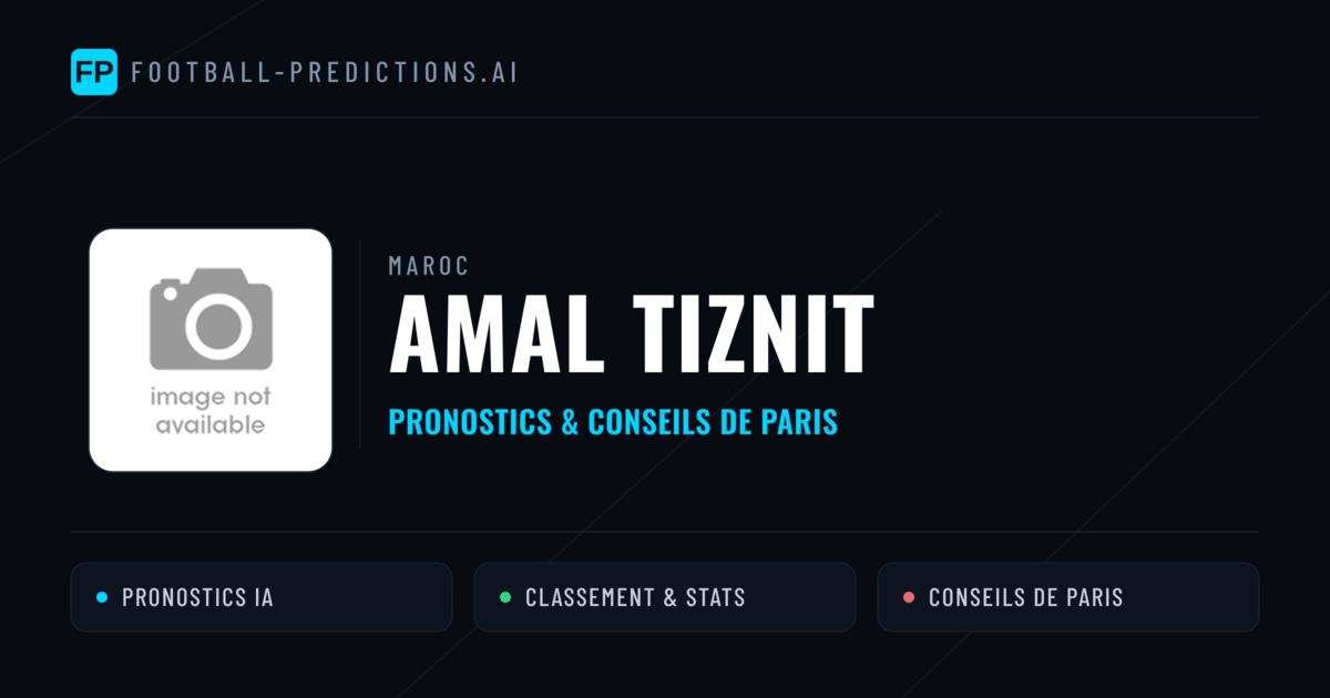 Amal Tiznit Pronostics & Statistiques
