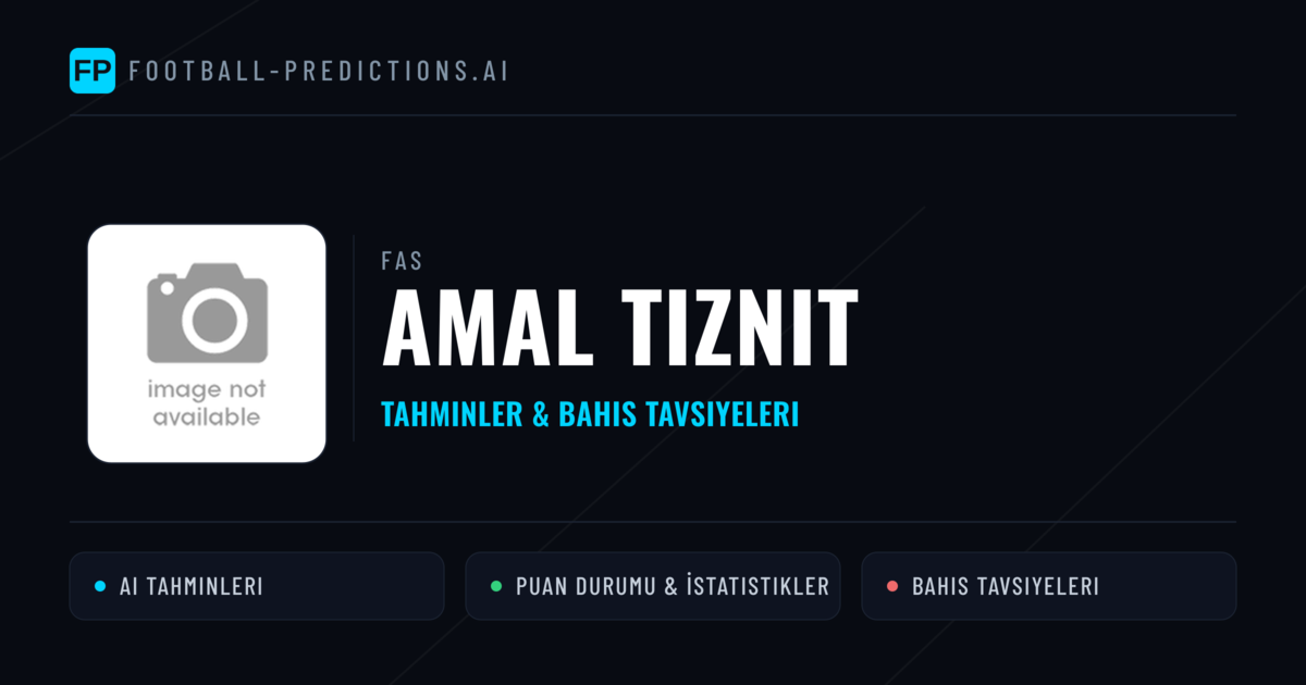 Amal Tiznit Tahminleri & İstatistikler