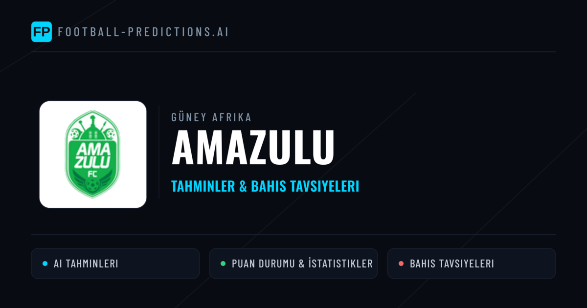 Amazulu Tahminleri & İstatistikler