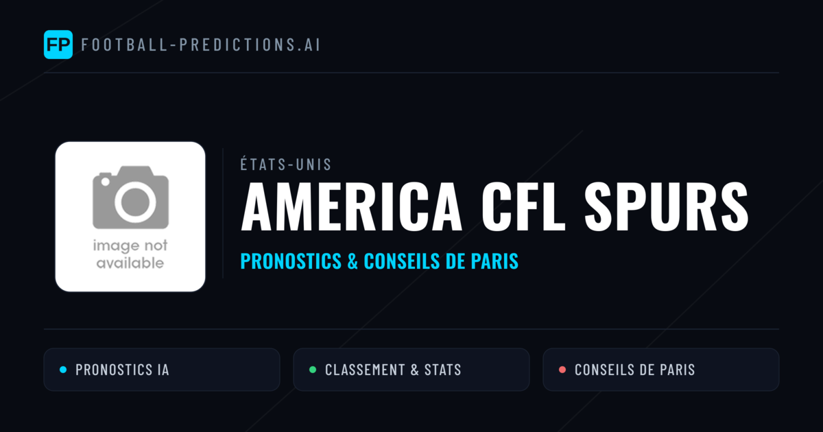 America CFL Spurs Pronostics & Statistiques