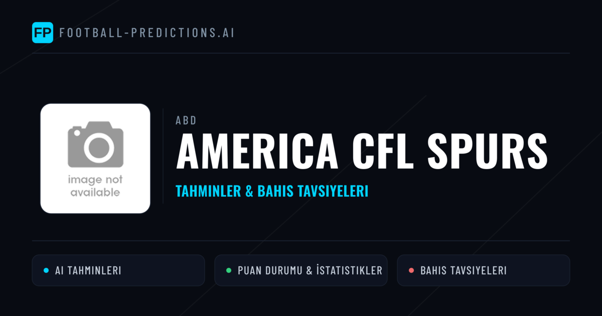America CFL Spurs Tahminleri & İstatistikler