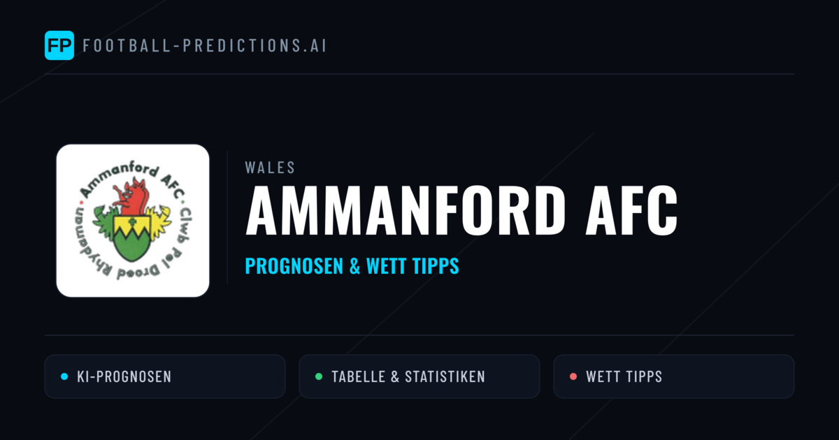 Ammanford AFC Prognosen & Statistiken