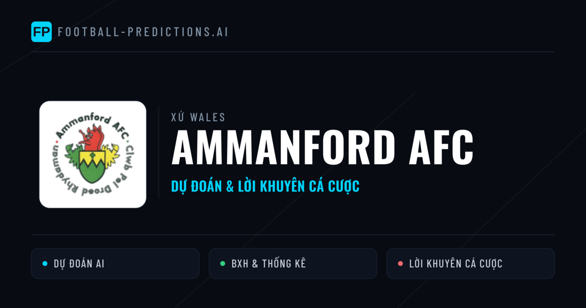 Ammanford AFC Dự đoán & Thống kê