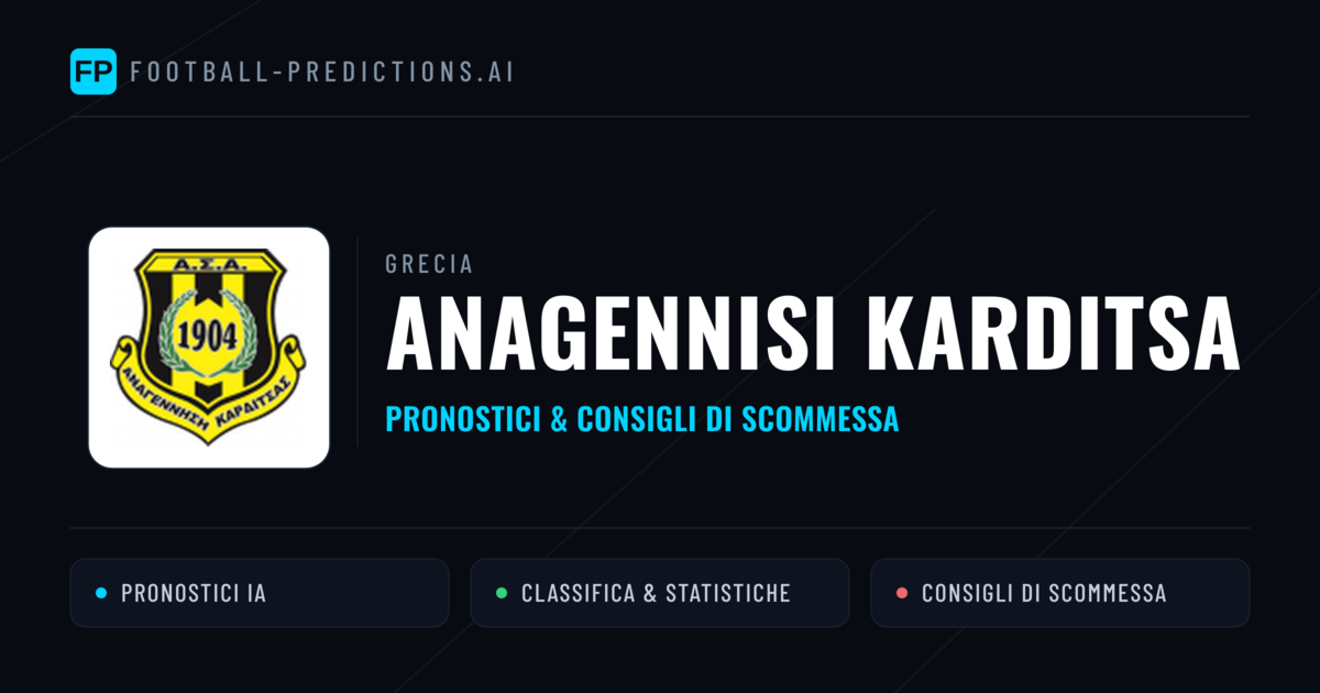 Pronostici e Statistiche Anagennisi Karditsa