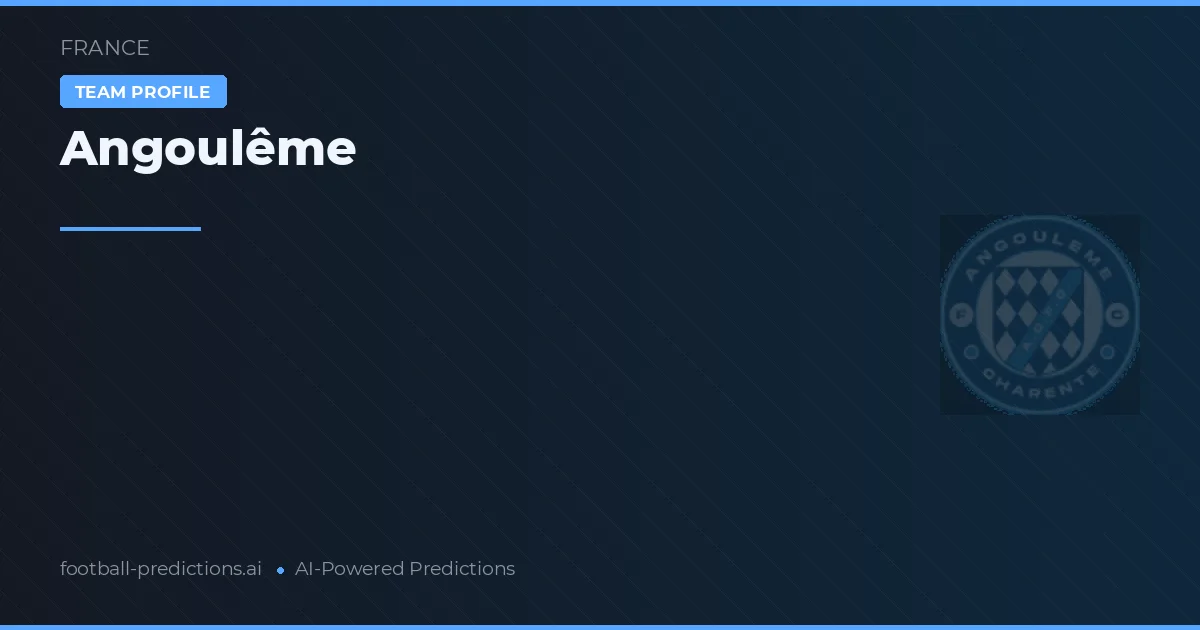 Angoulême Prediksi & Statistik Piala Dunia