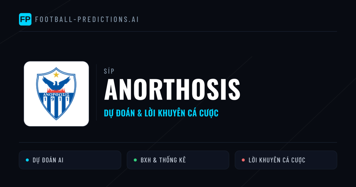 Anorthosis Dự đoán & Thống kê
