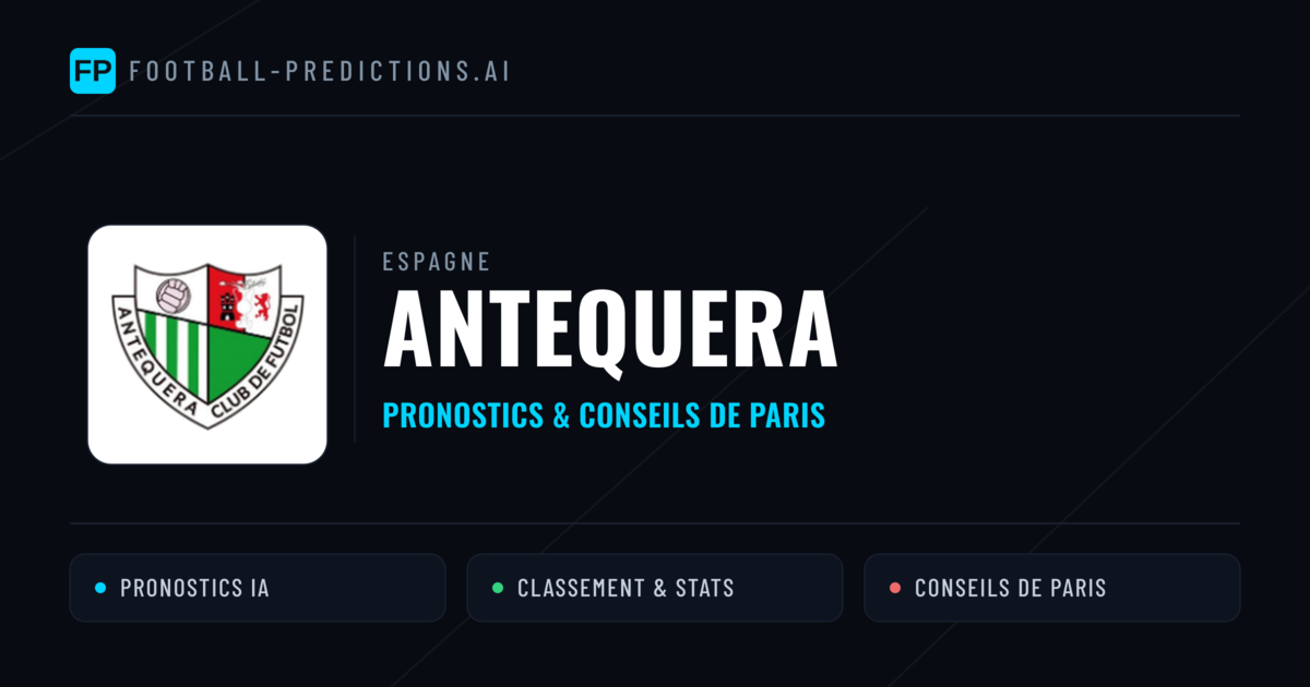 Antequera Pronostics & Statistiques