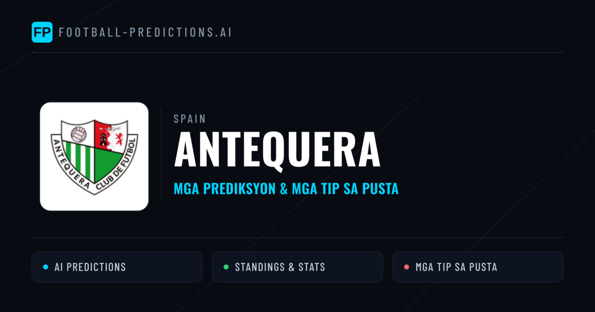 Antequera Predictions & Stats