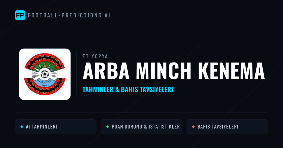 Arba Minch Kenema Tahminleri & İstatistikler